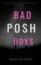 [Billionaires Prep Academy 01] • Bad Posh Boys